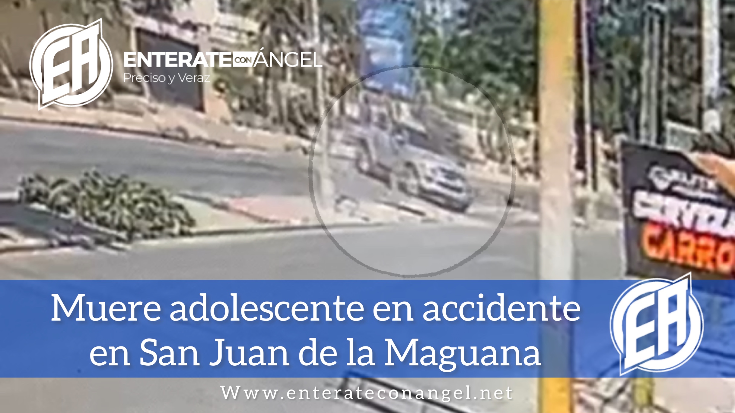 Muere adolescente al impactar una camioneta en San Juan de la Maguana