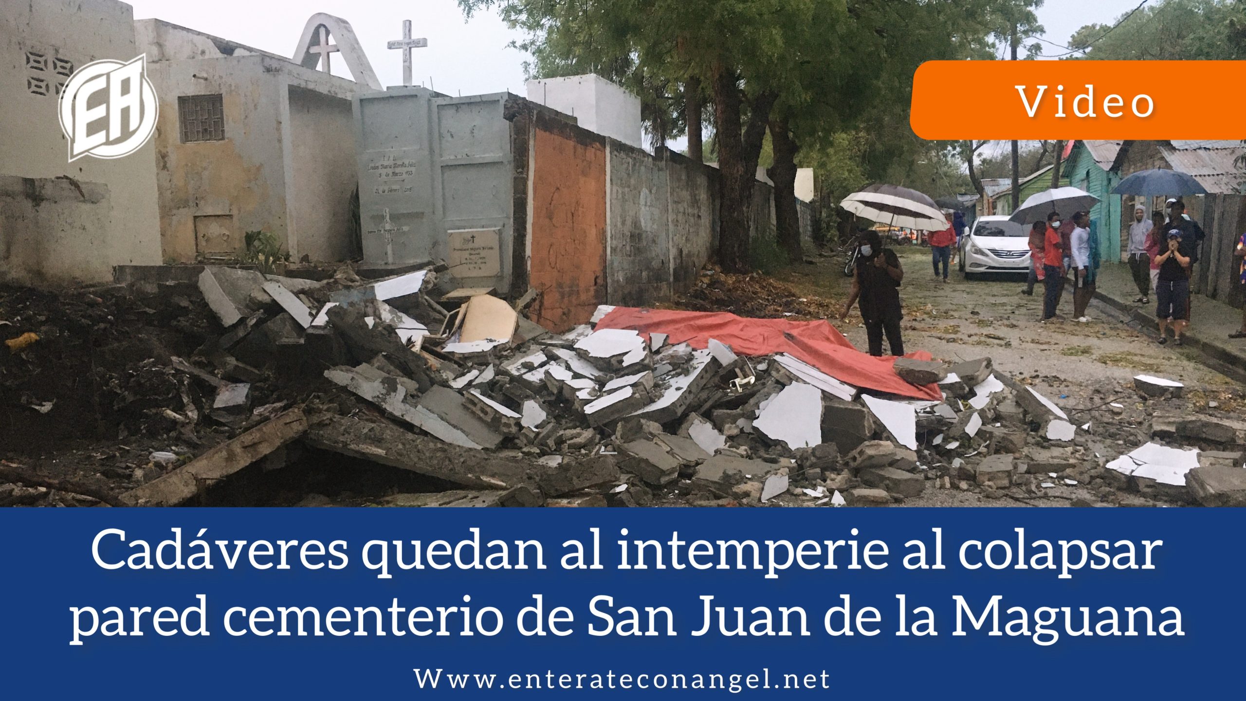 Cadáveres quedan al intemperie al colapsar pared cementerio de San Juan de la Maguana; Alcaldia acude a evaluar daños