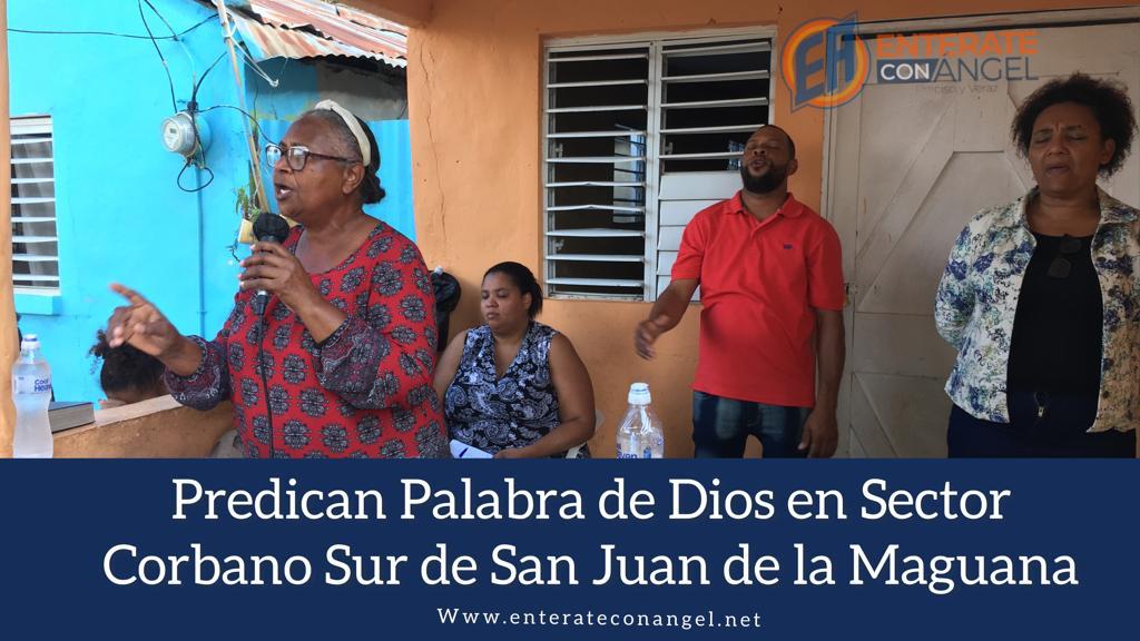 Predican palabra de Dios en sector Corbano sur San Juan de la Maguana