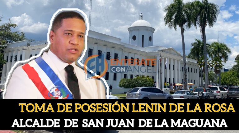 Toma de posesión Lenin de La Rosa alcalde de San Juan de la Maguana